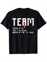 TEAM The I is Hidden in the A Hole T-shirt M