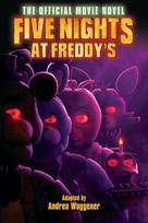 Five Nights at Freddys: The Official Movie Novel, Five Nights at Freddys: The Official Movie Novel