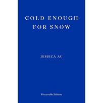 Cold Enough for Snow Paperback By Jessica Au O022 UKN2239