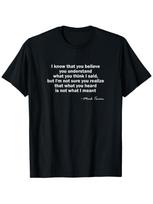 Mark Twain Quote Misunderstanding T-shirt M