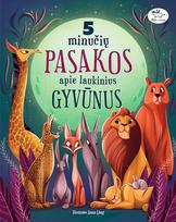 5 minučių pasakos apie laukinius gyvūnus