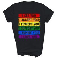 I See Accept Respect Support Admire Gay Pride Lgbt T Shirt XS