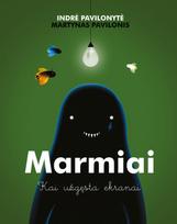 Marmiai. Kai užgęsta ekranai - Indrė Pavilonytė, Martynas Pavilonis
