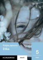 Etika. Pratybų sąsiuvinis 5 klasei, serija Horizontai - Ernesta Molotokienė