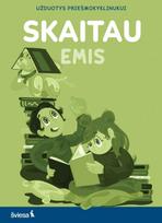 SKAITAU. Užduotys priešmokyklinukui. Serija EMIS - Sandrida Štelbienė