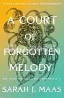 A Court of Forgotten Melody - Sarah J. Maas