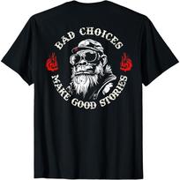 YYUUYUU Monkey Bad Choices Make Good Stories (on Back) T-Shirt S įvairiaspalvis