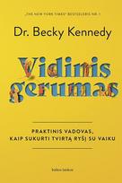 Vidinis gerumas. Praktinis vadovas, kaip sukurti tvirtą ryšį su vaiku, Vidinis gerumas. Praktinis vadovas, kaip sukurti tvirtą ryšį su vaiku