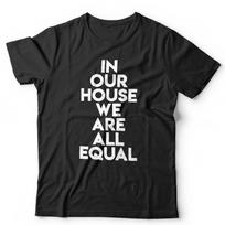 House Music Tshirt In Our House We Are All Equal Unisex  EDM Dance S