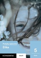 Etika. Pratybų sąsiuvinis 5 klasei, serija Horizontai