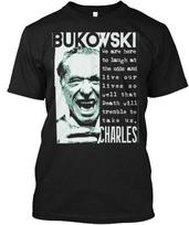 Charles Bukowski' Apparel Tee T-Shirt Made in the USA Size S to 5XL Unisex T-Shirt L white