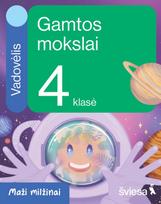 Gamtos mokslai. Vadovėlis 4 klasei. Serija „Maži milžinai“ - Danguolė Savičienė, Irma Dobrovolskienė, Rasa Polučanskė