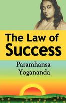 The Law of Success: Using the Power of Spirit to Create Health, Prosperity, and Happiness