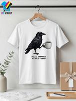 1pc Mes Womes Dark Humor Coffee Hello Darkness My Old Friend Quote With Crow Coffee Cup Graphic Unisex All TShirt S