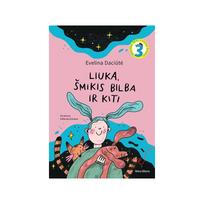 Liuka, Šmikis Bilba ir kiti - Evelina Daciūtė