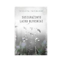 Susigrąžinto laiko blyksniai