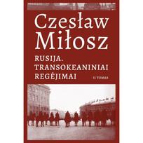 Rusija. Transokeaniniai regėjimai 2. Oro tiltai - Česlovas Milošas (Czeslaw Milosz)