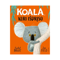 Koala, kuri išdrįso - Rachel Bright