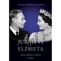 Jurgis VI ir Elžbieta. Santuoka, išgelbėjusi monarchiją