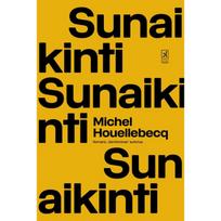 Sunaikinti - Michel Houellebecq