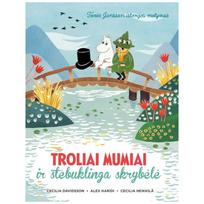 Troliai Mumiai ir stebuklinga skrybėlė - Cecillia Davidsson, Alex Haridi, Filippa Widlund