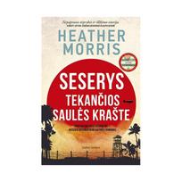 Seserys tekančios saulės krašte - Heather Morris
