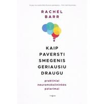 Kaip paversti smegenis geriausiu draugu