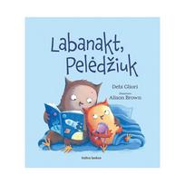 Labanakt, Pelėdžiuk - Debi Gliori, Alison Brown