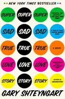 KNYGA Gary Shteyngart Super Sad True Love Story