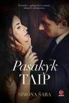 Pasakyk taip: kai aistra – galinga tarsi cunamis, atsispirti neįmanoma... Audringa meilės ir neapykantos istorija