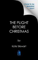 The Plight Before Christmas: Deluxe Limited Edition: An Un-Ex-Pected Sugar and Spice Christmas Romance