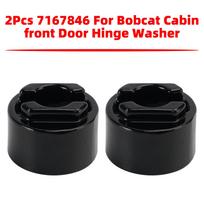 2Pcs 7167846 For Bobcat Cabin Front Door Hinge Washer T450 T550 T590 T595 T630
