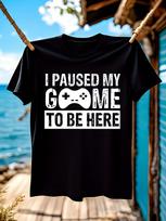 Gaming Graphic Tshirt Graphic Tshirt - I Paused My Game T... S įvairiaspalvis