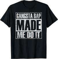Gangsta Rap Made Me Do It T-shirt S gray