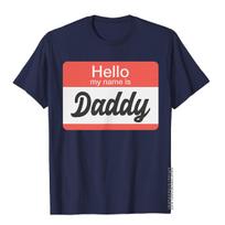Hello My Name Is Daddy Name Tag Funny Gay TShirt Company Men T Shirt Cotton T Shirt Unique S red