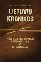 Lietuvių kronikos. Prieš geležinę uždangą, gyvenimas joje ir jai pasibaigus
