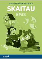 SKAITAU. Užduotys priešmokyklinukui. Serija EMIS
