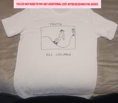Inspired Bill Callahan Truth Gift For Fans White S-5XL Shirt SN189 Unisex T-Shirt XXL