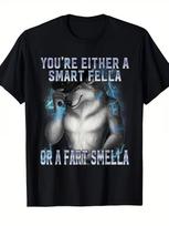 Men'S Funny Alpha Wolf Meme T-Shirt You'Re Either Smart or Fart Quote Black Graphic Tee White Casual Everyday Shirt for Parties L gray