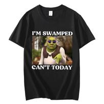 Can't Today I'm Swamped Funny Shrek Meme T-shirts Harajuku Cartoon Style Short Sleeve T-shirt Men Women Fashion Casual T Shir... S įvairiaspalvis