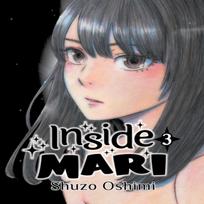 Inside Mari 3 tomas, autorius Shuzo Oshimi, brošiūrinė knyga 9781634429047