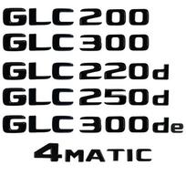 Automobilio galinės bagažinės raidės Logotipas Emblema Ženklelis Lipdukas Mercedes Benz GLC klasės X253 4MATIC GLC300de GLC300e GLC350e GLC250d GLC300 GLC200 black