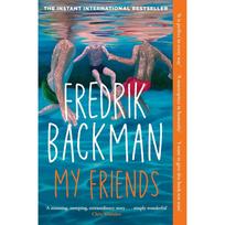 My Friends Paperback By Fredrik Backman UKN1709