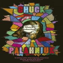 Shock Induction by Chuck Palahniuk Paperback Book 9781472160218