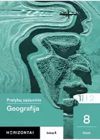 KNYGA Šviesa Geografija. Pratybų sąsiuvinis 8 klasei, 1 dalis, serija Horizontai