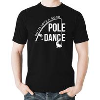 Witty Fashions Gotta Love a Good Pole Dance - Funny Fisherman Tee - Fishing Humor Novelty Tee - Mens Tshirt S įvairiaspalvis