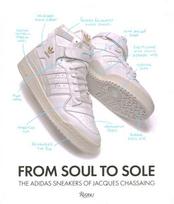 From Soul to Sole: The Adidas Sneakers of Jacques Chassaing