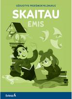 SKAITAU. Užduotys priešmokyklinukui. Serija EMIS