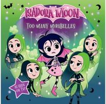 Isadora Moon: Too Many Mirabelles, an exciting picture book based on the top rated animated TV series, from the world of Harriet