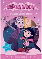 Isadora Moon: Grandpa Makes Magic, an exciting early reader based on the top rated animated TV series, from the world of Harriet